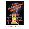 A Journey Into the Spiritual Quest of Who We Are - Book 3 - The Knowledge That Was Once Forbidden by Some of the Ancient Beings
