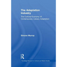 The Adaptation Industry: The Cultural Economy of Contemporary Literary Adaptation
