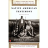 Native American Testimony: A Chronicle of Indian-White Relations from Prophecy to the Present, 1492-2000