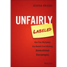 Unfairly Labeled: How Your Workplace Can Benefit from Ditching Generational Stereotypes