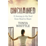 Unchained: A Journey to the Soul from Head to Heart