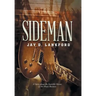 Sideman: A Story about the Invisible Heroes of the Music Business
