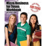 Micro Business for Teens Workbook