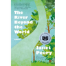 The River Beyond the World