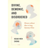 Divine, Demonic, and Disordered: Women without Men in Song Dynasty China