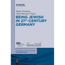 Being Jewish in 21st-Century Germany