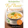 The New York Times Will Shortz Presents Feel Better Crosswords: 200 Easy to Hard Puzzles