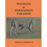 Wildlife in Persimmon Paradise