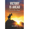 Victory Is Ahead: Dare to Hope