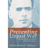 Preventing Unjust War: A Catholic Argument for Selective Conscientious Objection