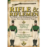 Rifle and Riflemen: Two Works on the Development of Light Troops, Their Operations & Weapons