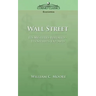 Wall Street: Its Mysteries Revealed-Its Secrets Exposed