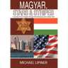 Magyar, Stars & Stripes: A journey from Hungary through the Holocaust and to New York