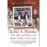 John A. Hobbs The Life and Times of Music Valley's Visionary