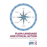 Plain Language and Ethical Action: A Dialogic Approach to Technical Content in the 21st Century