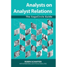 Analysts on Analyst Relations: The SageCircle Guide