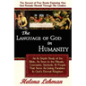 The Language of God in Humanity, An In Depth Study of the Bible as Seen in the Rituals, Covenants, Symbols, and People that Serve as Living Parables I
