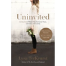 Uninvited: Living Loved When You Feel Less Than, Left Out, and Lonely