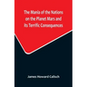 The Mania of the Nations on the Planet Mars and its Terrific Consequences; A Combination of Fun and Wisdom