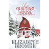 The Quilting House, A Hickory Grove Christmas