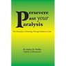 Persevere Past your Paralysis