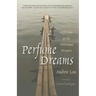 Perfume Dreams: Reflections on the Vietnamese Diaspora