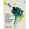 An Atlas and Survey of Latin American History