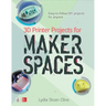 3D Printer Projects for Makerspaces