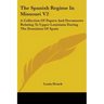 The Spanish Regime In Missouri V2: A Collection Of Papers And Documents Relating To Upper Louisiana During The Dominion Of Spain