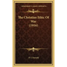 The Christian Ethic of War (1916)