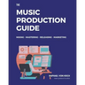 The Music Production Guide: Mixing - Mastering - Releasing - Marketing. All you need to know in one book! (focused on FL Studio)