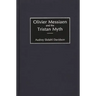 Olivier Messiaen and the Tristan Myth
