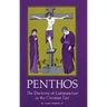Penthos: The Doctrine of Compunction in the Christian East Volume 53
