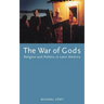 The War of Gods: Religion and Politics in Latin America