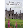 Beyond the Drawbridge: A Memoir: A Journey to New Choices and Recreating My Life