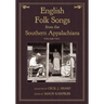English Folk Songs from the Southern Appalachians, Vol 2