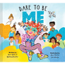 Dare to Be Me