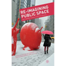 Re-Imagining Public Space: The Frankfurt School in the 21st Century