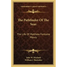 The Pathfinder of the Seas: The Life of Matthew Fontaine Maury