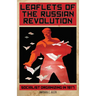 Leaflets of the Russian Revolution: Socialist Organizing in 1917
