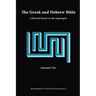 The Greek and Hebrew Bible: Collected Essays on the Septuagint