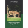Learn Spanish with Bilingual Books: Amor y Politica