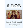 Angelic Drink Magick