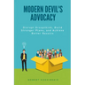 Modern Devil's Advocacy: Disrupt Groupthink, Build Stronger Plans, and Achieve Better Results