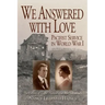 We Answered With Love: Pacifist Service in World War I