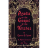 Aradia or the Gospel of the Witches
