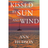 Kissed by Sun and Wind