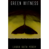 Green Witness: Ecology, Ethics, and the Kingdom of God
