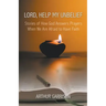 Lord, Help My Unbelief: Stories of How God Answers Prayers When We Are Afraid to Have Faith
