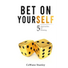 Bet On Yourself: 5 Approaches To Winning